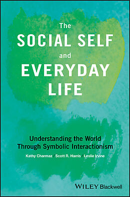 eBook (pdf) The Social Self and Everyday Life de Kathy Charmaz, Scott R. Harris, Leslie Irvine