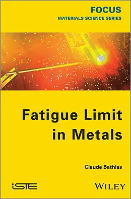 E-Book (epub) Fatigue Limit in Metals von Claude Bathias