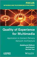 E-Book (pdf) Quality-of-Experience for Multimedia von Abdelhamid Mellouk, Hai Anh Tran, Said Hoceini
