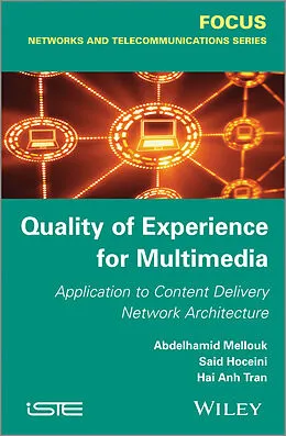 E-Book (pdf) Quality-of-Experience for Multimedia von Abdelhamid Mellouk, Hai Anh Tran, Said Hoceini