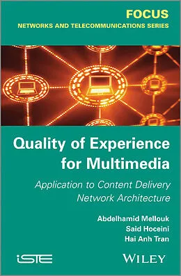 E-Book (epub) Quality of Experience for Multimedia von Abdelhamid Mellouk, Hai Anh Tran, Said Hoceini