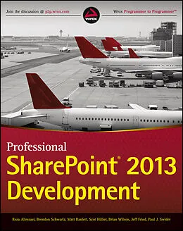 E-Book (epub) Professional SharePoint 2013 Development von Reza Alirezaei, Brendon Schwartz, Matt Ranlett