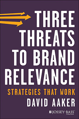 E-Book (epub) Three Threats to Brand Relevance von David A, Aaker