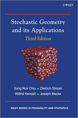 E-Book (epub) Stochastic Geometry and Its Applications von Sung Nok Chiu, Dietrich Stoyan, Wilfrid S. Kendall