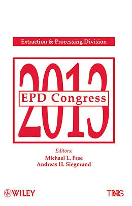E-Book (pdf) EPD Congress 2013 von Michael L. Free, Andreas H. Siegmund
