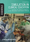 E-Book (pdf) Essential Simulation in Clinical Education von Kirsty Forrest, Judy McKimm, Simon Edgar