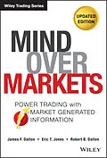 E-Book (epub) Mind Over Markets von James F. Dalton, Eric T. Jones, Robert B. Dalton