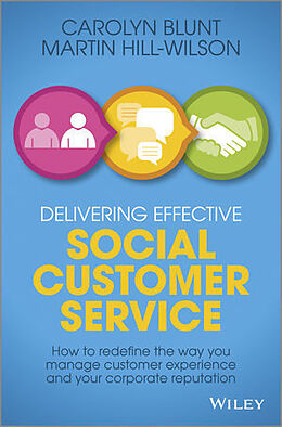 Fester Einband Delivering Effective Social Customer Service von Martin Hill-Wilson, Carolyn Blunt