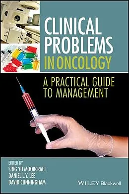 E-Book (epub) Clinical Problems in Oncology von Sing Yu Moorcraft, Daniel Lee, David D. Cunningham