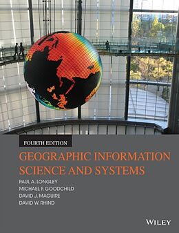Couverture cartonnée Geographic Information Science and Systems de Paul A. Longley, Michael F. Goodchild, David J. Maguire
