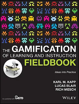 E-Book (epub) Gamification of Learning and Instruction Fieldbook von Karl M. Kapp