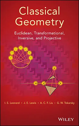 E-Book (epub) Classical Geometry von I. E. Leonard, J. E. Lewis, A. C. F. Liu