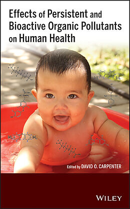 E-Book (epub) Effects of Persistent and Bioactive Organic Pollutants on Human Health von David O. Carpenter