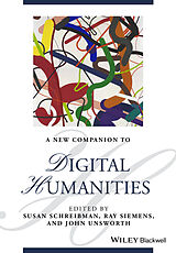 eBook (epub) New Companion to Digital Humanities de Susan Schreibman, Ray Siemens, John Unsworth