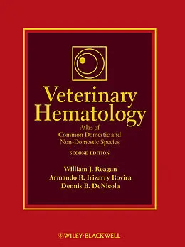 E-Book (pdf) Veterinary Hematology von William J. Reagan, Armando R. Irizarry Rovira, Dennis B. DeNicola