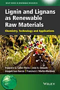 E-Book (pdf) Lignin and Lignans as Renewable Raw Materials von Francisco G. Calvo-Flores, José A. Dobado, Joaquín Isac-García