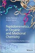 E-Book (epub) Peptidomimetics in Organic and Medicinal Chemistry von Antonio Guarna, Andrea Trabocchi