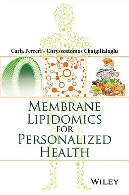 E-Book (pdf) Membrane Lipidomics for Personalized Health von Carla Ferreri, Chryssostomos Chatgilialoglu