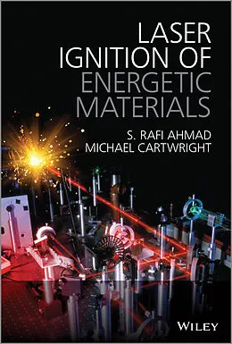 E-Book (pdf) Laser Ignition of Energetic Materials von S Rafi Ahmad, Michael Cartwright