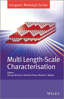 E-Book (pdf) Multi Length-Scale Characterisation von Duncan W. Bruce, Dermot O'Hare, Richard I. Walton