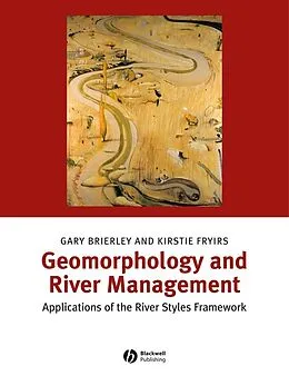 E-Book (epub) Geomorphology and River Management von Gary Brierley, Kirstie Fryirs