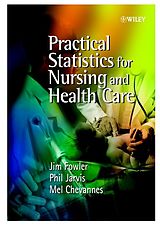 eBook (epub) Practical Statistics for Nursing and Health Care de Jim Fowler, Phil Jarvis, Mel Chevannes