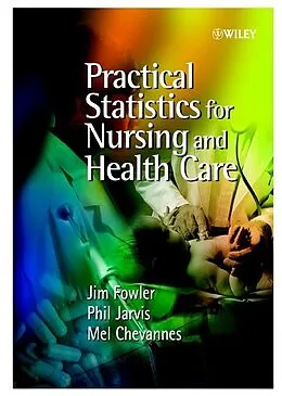 E-Book (pdf) Practical Statistics for Nursing and Health Care von Jim Fowler, Phil Jarvis, Mel Chevannes
