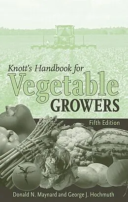 E-Book (epub) Knott's Handbook for Vegetable Growers von Donald N. Maynard, George J. Hochmuth