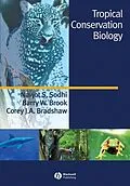 E-Book (epub) Tropical Conservation Biology von Navjot S. Sodhi, Barry W. Brook, Corey J. A. Bradshaw