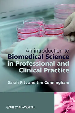 E-Book (epub) Introduction to Biomedical Science in Professional and Clinical Practice von Sarah Jane Pitt, Jim Cunningham