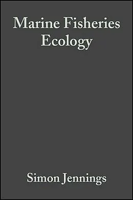 E-Book (epub) Marine Fisheries Ecology von Simon Jennings, Michel Kaiser, John D. Reynolds