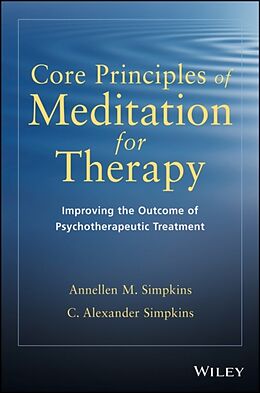 Couverture cartonnée Core Principles of Meditation for Therapy de Annellen M. Simpkins, C. Alexander Simpkins