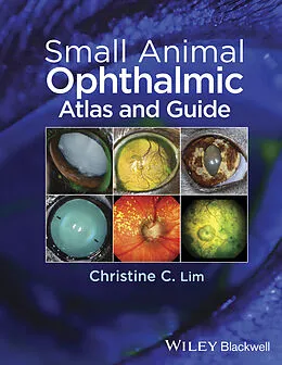 E-Book (epub) Small Animal Ophthalmic Atlas and Guide von Christine C. Lim