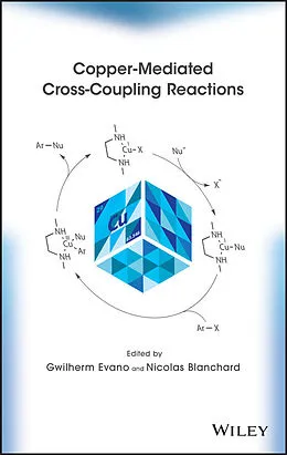 E-Book (epub) Copper-Mediated Cross-Coupling Reactions von Gwilherm Evano, Nicolas Blanchard