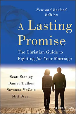 E-Book (pdf) A Lasting Promise von Scott M. Stanley, Daniel Trathen, Savanna McCain
