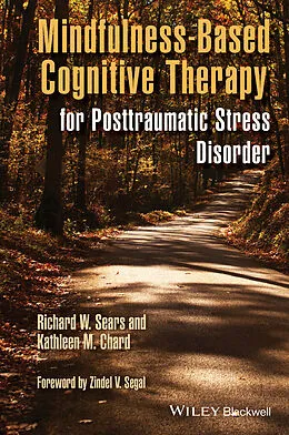 E-Book (epub) Mindfulness-Based Cognitive Therapy for Posttraumatic Stress Disorder von Richard W. Sears, Kathleen M. Chard