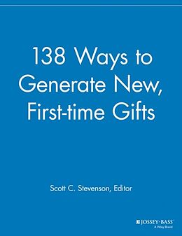 Couverture cartonnée 138 Ways to Generate New, First-Time Gifts de Scott C. Stevenson