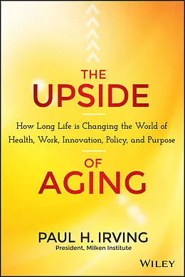 E-Book (pdf) The Upside of Aging, von Paul Irving