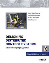 Livre Relié Designing Distributed Control Systems de Eloranta Veli-Pekka, Koskinen Johannes, Marko Leppänen