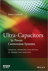 eBook (epub) Ultra-Capacitors in Power Conversion Systems de Petar J. Grbovic