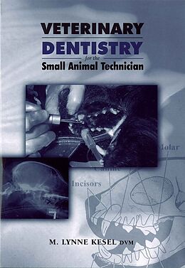 E-Book (pdf) Veterinary Dentistry for the Small Animal Technician von M. Lynne Kesel