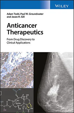 E-Book (pdf) Anticancer Therapeutics von Adam Todd, Paul W. Groundwater, Jason H. Gill