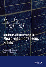 eBook (epub) Nonlinear Acoustic Waves in Micro-inhomogeneous Solids de Veniamin Nazarov, Andrey Radostin