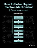 E-Book (pdf) How To Solve Organic Reaction Mechanisms von Mark G. Moloney