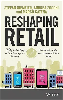 E-Book (epub) Reshaping Retail von Stefan Niemeier, Andrea Zocchi, Marco Catena