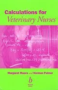 E-Book (epub) Calculations for Veterinary Nurses von Margaret C. Moore, Norman G. Palmer