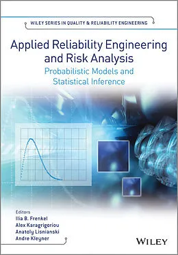 E-Book (pdf) Applied Reliability Engineering and Risk Analysis von Ilia B. Frenkel, Alex Karagrigoriou, Anatoly Lisnianski