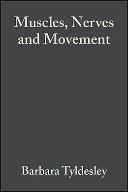 E-Book (epub) Muscles, Nerves and Movement von Barbara Tyldesley, June Grieve