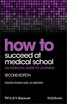 E-Book (epub) How to Succeed at Medical School von Dason Evans, Jo Brown