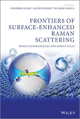 E-Book (epub) Frontiers of Surface-Enhanced Raman Scattering von Yukihiro Ozaki, Katrin Kneipp, Ricardo Aroca